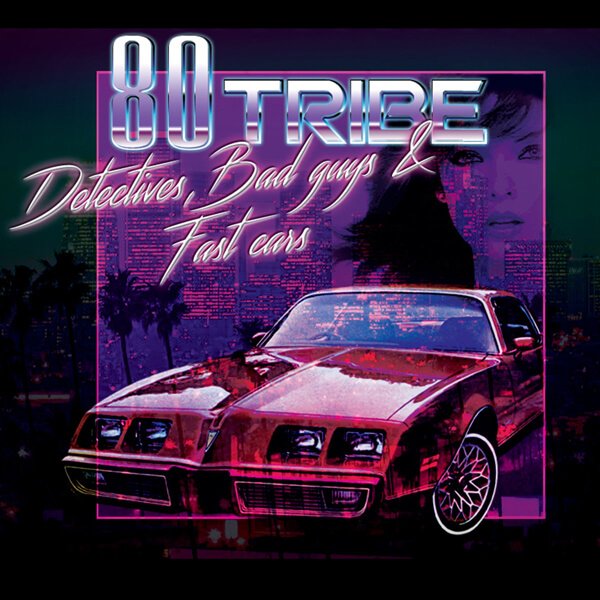 80tribe Detectives, bad guys & fastcars EP